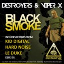 Destroyers & Viper X - Black Smoke (Hardnoise Remix)