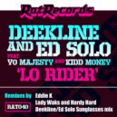 Ed Solo & Deekline feat. Yo Majesty & Kidd Money - Lo Rider (Eddie K Remix)