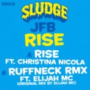 JFB feat. Elijah MC - Rise (Ruffneck Remix)