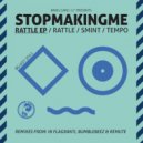 Stopmakingme - Rattle (Bumblebeez)