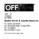 Andre Crom, Martin Dawson - Gonna Be Alright