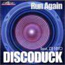 Discoduck Feat Dj Hyo - Run Again