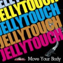 Jellytouch - Move Your Body (Extended Mix)