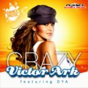 Victor Ark Feat Dya - Crazy