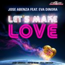 Jose Abenza & Peter Kay feat. Eva Dinora - Let\'s Make Love (Extended Mix)