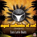 Euro Latin Beats - Aqui Calienta El Sol (Extended Mix)