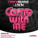 Oriol Farre Feat J.Son - Come With Me (Kato Jimenez & Luis Vazquez Remix)