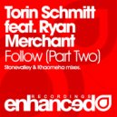 Torin Schmitt feat. Ryan Merchant - Follow