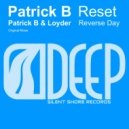 Patrick B & Loyder - Reverse Day (Original Mix)