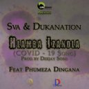 Sva & Dukanation & Phumeza Dingana - Hlamba Izandla (COVID-19 Song) (feat. Phumeza Dingana) (Original Mix)