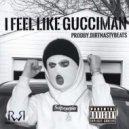 Gseven - I Feel Like Gucci Mane