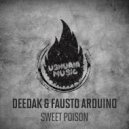 Deedak & Fausto Arduino - Sweet Poison