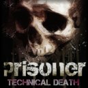Prisoner - Technical Death