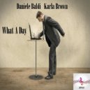 Daniele Baldi, Karla Brown - What A Day