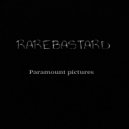 RAREBASTARD - Paramount Pictures