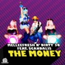 Melleefresh & Dirty 30 vs Scandalis - The Money (Original Mix)