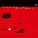 Robin S - Luv 4 Luv (Tonka\'s 2003 First Club Mix)