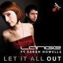 Lange ft Sarah Howells - Let It All Out (Genix Remix)