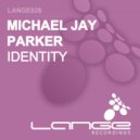 Michael Jay Parker - Identity (Club Mix)