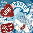 Karoshi Bros - Love The World