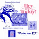 Hey Today! - If I Was Wonderman (Bobmo Remix)