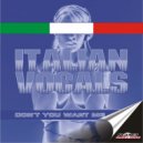 Italian Vocals - Don\'t You Want Me (Dj Cala Remix)
