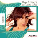 Khrys & Jluis DJ feat. Martha Mateo - I\'ll Be Here (Dark Project Remix)