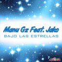 Manu Gz feat. Jako - Bajo Las Estrellas