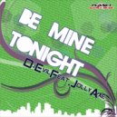 Dj Evil Feat Jolly Axe - Be Mine Tonight (Extended Mix)