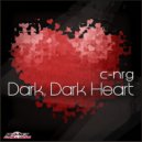 C-NRG - Dark, Dark Heart (Trance Mix Radio Version)
