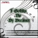 I Gotika vs Dj Dreamer - Il Giardino Dell'Amore