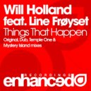 Will Holland feat. Line Froyset - Things That Happen (Dub)