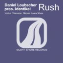 Daniel Loubscher pres. Identikal - Rush (Viceverse Remix)