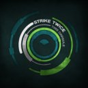 Strike Twice - 4 Roll (Original Mix)