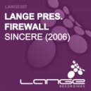 Lange presents Firewall - Sincere