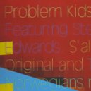 Problem Kids feat. Steve Edwards - S'Alright