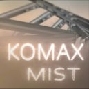 Komax - Mist (Original Mix)