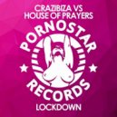 Crazibiza & House of Prayers - Lockdown