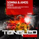 Somna & Amos - Riser (Amos & Riot Night Remix)