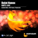 Bulat Nanox - God\'s Love (Progressive Mix)