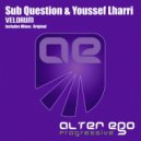 Sub Question & Youssef Lharri - Velorum