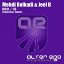 Mehdi Belkadi & Jeef B - Hold