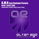 A.M.R feat Stefanie Pereira - Hear Them Sing (R3dub Radio Edit)