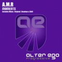 A.M.R - Moments (Deadeye & Shift Remix)