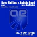 Dave Shifting & Robbie Seed pres Sky Motion - Hope (Martin Graff Radio Edit)