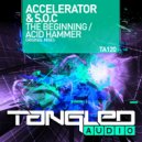 Accelerator & S.O.C - The Beginning (Radio Edit)