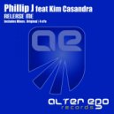 Phillip J feat Kim Casandra - Release Me (Radio Edit)