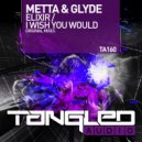 Metta & Glyde - I Wish You Would