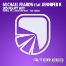 Michael Fearon feat Jennifer K - Losing My Way (Jimmy Chou Radio Edit)