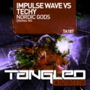 Impulse Wave vs Techy - Nordic Gods (Radio Edit)